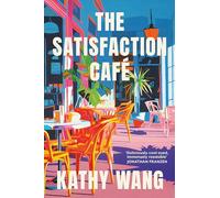 The Satisfaction Cafe: 'Insightful, necessary and beautiful' Ann Patchett