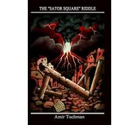 The Sator Square Riddle (The Holy Archives of Science)