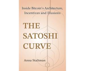 The Satoshi Curve: Inside Bitcoin’s Architecture, Incentives and Illusions