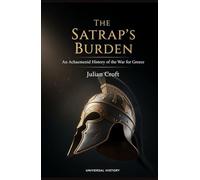The Satrap's Burden: An Achaemenid History of the War for Greece