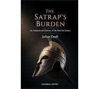 The Satrap's Burden: An Achaemenid History of the War for Greece