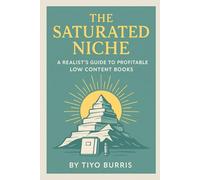 The Saturated Niche: A Realist’s Guide to Profitable Low Content Books