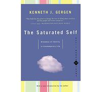 The Saturated Self: Delimmas of Identity in Contemporary Life