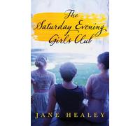 The Saturday Evening Girls Club: A Novel