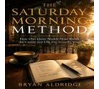 The Saturday Morning Method