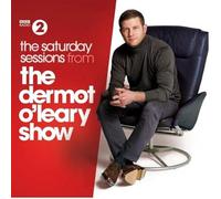 The Saturday Sessions From The Dermot O'leary Show