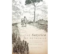 The Satyrica of Petronius: An Intermediate Reader with Commentary and Guided Review: 50 (Oklahoma Series in Classical Culture)