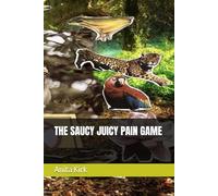 THE SAUCY JUICY PAIN GAME