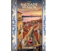 The Saudade Season: A Later-in-Life Romance: 3 (The Rose Rescue Protocol)