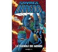 The Savage Dragon. La guerra dei mondi (Vol. 9) (Cosmo comics)