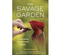 The Savage Garden, Revised: Cultivating Carnivorous Plants