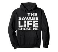 The Savage Life Chose Me Camiseta para Adolescentes Niños Niñas Hombre Mujer Sudadera con Capucha
