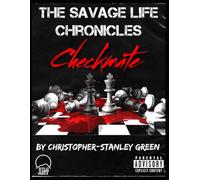 The Savage Life Chronicles: Checkmate