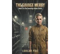 The Savage Mercy: Book III in The Sovereign Minds Series