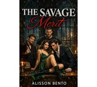 The Savage Merit: A Dark Reverse Harem Academia Romance (Empires of Ruin & Obsession)