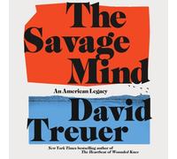 The Savage Mind: An American Legacy