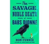 The Savage Noble Death Of Babs Dionne (ebook)
