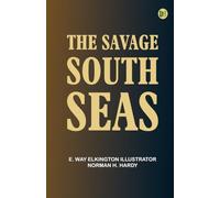 The Savage South Seas