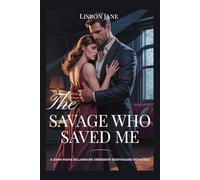 The Savage Who Saved Me: A Dark Mafia Billionaire Obsessive Bodyguard Romance (Lace & Scars)