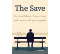 The Save - sometimes the bravest thing you can do… is to let someone catch you when you fall: A Slow Burn Hockey Romance About Healing, Found Family & Second Chances (The Bellemonte Hockey Series)
