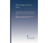 The savings and loan crisis: Field hearings before the Committee on Banking, Finance, and Urban Affairs, House of Representatives, One Hundred First ... San Francisco, CA, January 12 and 13, 1989