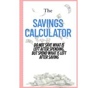 The Savings Calculator: Monthly Budget Book with Expense Tracker Notebook, Undated Bill Organizer & Finance Planner to Take Control of Your Money, ... Book to Manage Your Finances-Black 6x9 inches