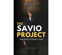 The Savio Project: Four Weeks to Become a Saint
