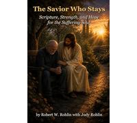 The Savior Who Stays: Scripture, Strength and Hope for the Suffering Soul (Quiet Moments with Christ)