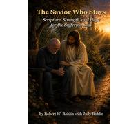 The Savior Who Stays: Scripture, Strength and Hope for the Suffering Soul (Quiet Moments with Christ)