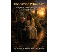 The Savior Who Stays: Scripture, Strength, and Hope for the Suffering Soul (Quiet Moments with Christ)