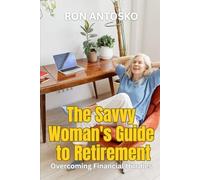 The Savvy Woman's Guide to Retirement: Overcoming Financial Hurdles