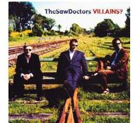 The Saw Doctors - Villains?