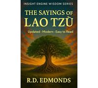 THE SAYINGS OF LAO TZŬ (Insight Engine Wisdom Series)