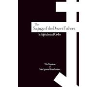 The Sayings of the Desert Fathers: In Alphabetical Order - The Orthodox Patericon of Saint Ignatius Brianchaninov (Orthodox Christian Publications)