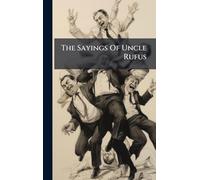 The Sayings Of Uncle Rufus