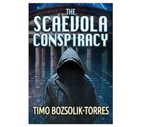 The Scaevola Conspiracy: A brand new gripping AI conspiracy thriller with unexpected, stunning twists