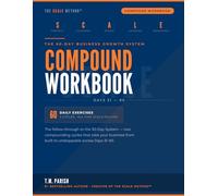 The SCALE Method Compound Workbook: The 60-Day Business Growth System