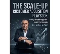 The Scale-Up Customer Acquisition Playbook