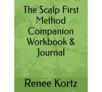The Scalp First Method Companion Workbook & Journal