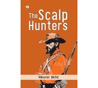 The Scalp Hunters (Edition1st)
