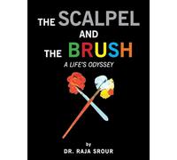 The Scalpel and the Brush: A Life's Odyssey