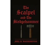 The Scalpel & The Sledgehammer
