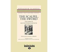 The Scalpel, the Sword: The Story of Doctor Norman Bethune
