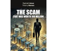 The scam that was worth 100 million: Testimonial and shortmanual of 21st century scams