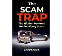 THE SCAM TRAP: The Hidden Patterns Behind Every Scam