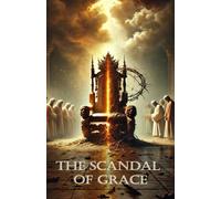 The Scandal of Grace