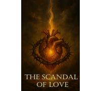 The Scandal Of Love (The "Scandal" Collection)