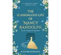 The Scandalous Life of Nancy Randolph