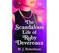 The Scandalous Life of Ruby Devereaux: A brand-new for 2024 evocative and exhilarating faux-memoir that you will fall in love with