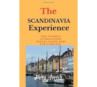 The Scandinavia Experience: Top Tourist Attractions Travel Guide 2024 for Families